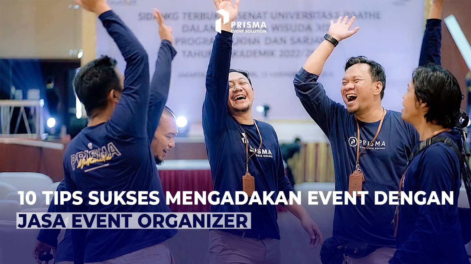10 Tips Sukses Mengadakan Event Dengan Jasa Event Organizer